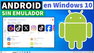 Como INSTALAR Cualquier Aplicacion de ANDROID en Windows 10 Sin Emulador [upl. by Jovitah671]