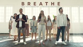 Breathe  NEW Original Song by BYU Noteworthy amp Truman Brothers [upl. by Hsu938]