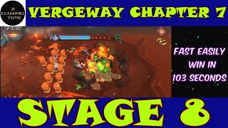 Vergeway Chapter 7 Stage 8 100 Fast Easily Win in 103 Seconds [upl. by Loria]