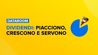 Dividendi piacciono crescono e servono [upl. by Meihar]