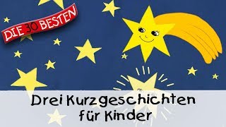 🥱 Drei Kurzgeschichten für Kinder 10 Min  Folge 9  Gute Nacht Geschichten für Kinder [upl. by Reiko]