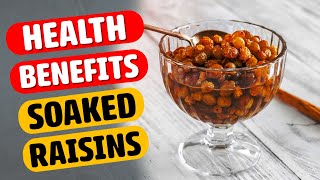 12 Amazing Health Benefits of Soaked Raisins You Must Know [upl. by Ion]