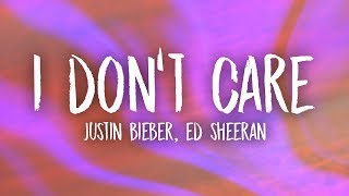 Ed Sheeran amp Justin Bieber  I Dont Care Lyrics [upl. by Sven]