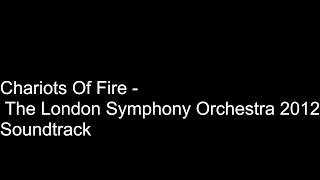 Chariots Of Fire  The London Symphony Orchestra 2012 [upl. by Acemat271]