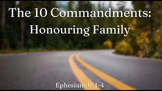 The 10 Commandments Honouring Family [upl. by Ellery]