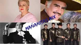 LAS MAÑANITAS MIX  Paquita la del barrio Pedro Infante Vicente Fernández amp Los Tigres Del Norte [upl. by Ydnirb]