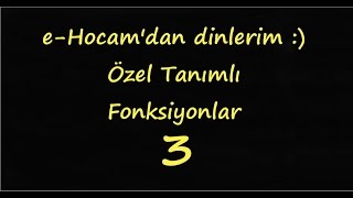 Özel Tanımlı Fonksiyonlar 3Parçalı Fonksiyonlar eHocamdan dinlerim [upl. by Arrio]