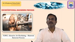 Abrasive Jet Machining – Material Removal Process by Dr K Raghu Ram Mohan Reddy [upl. by Austreng]