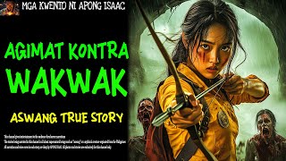 AGIMAT KONTRA WAKWAK  Aswang True Story [upl. by Hoashis734]