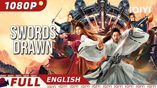 【ENG SUB】Swords Drawn  WuxiaFantasyCostume Drama  New Chinese Movie  iQIYI Movie English [upl. by Florrie]