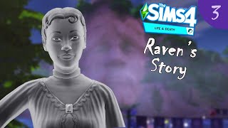 Having a TRANSCENDENT Experience  Ravens Story 3  A Sims 4 Life and Death Lets Play [upl. by Avrom895]