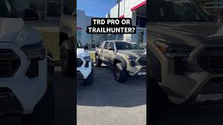 TRD PRO or Trailhunter [upl. by Ja]