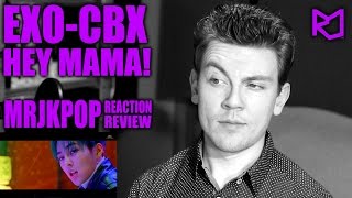 EXOCBX Hey Mama Reaction  Review  MRJKPOP  첸백시 [upl. by Lidia]