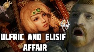 The Ulfric Stormcloak and Elisif Affair [upl. by Nylaf186]