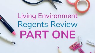 Living Environment Regents Review  Biology Regents Study Video  Part 1 [upl. by Chas]