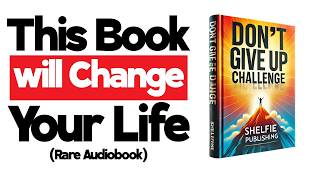 THIS AUDIOBOOK WILL CHANGE EVERYTHING  THE 30DAY “DON’T GIVE UP” CHALLENGE CRUSH SELFDOUBT [upl. by Nywloc]