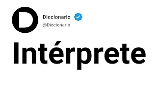 Intérprete Significado En Español [upl. by Sito]