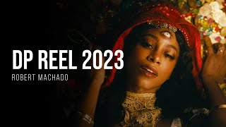 CINEMATOGRAPHY REEL 2023  Robert Machado [upl. by Kahlil296]