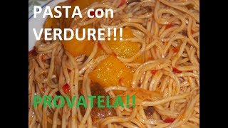 PASTA con VERDURE [upl. by Ofelia330]