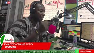 MeManNti with KWADWO ODAME ADDO on NEAT 1009 FM THURSDAY 260924 [upl. by Zosema]