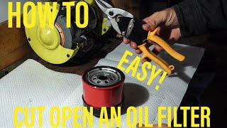 How To Cut Open Your Oil Filter The Cheap and Easy Way [upl. by Atterrol]