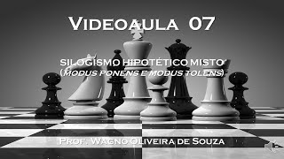 AULA 07 SILOGISMO HIPOTÉTICO MISTO [upl. by Call]