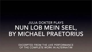 Michael Praetorius Nun lob mein Seel played by Julia Dokter [upl. by Mountford]