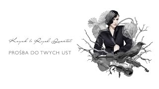 Kayah amp Royal Quartet  Prośba do twych ust Official Audio [upl. by Poree]