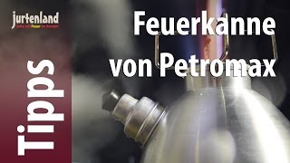 Petromax  Feuerkanne fk1 amp k2  Jurtenland [upl. by Glen674]