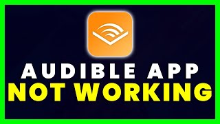 Audible App Not Working How to Fix Amazon Audible App Not Working FIXED [upl. by Tedmund999]