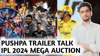 Pushpa 2 Trailer  IPL 2024 Mega Auction  All Team Strategy  RCB  GT  KKR [upl. by Marentic]