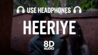 Heeriye 8D AUDIO Jasleen Royal ft Arijit Singh Dulquer Salmaan Aditya Sharma Taani Tanvir [upl. by Eulau]