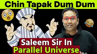 Chin Tapak Dum Dum 🤣 Saleem Sir In Parallel Universe  Saleem Sir Chin Tapak Dum Dum [upl. by Adnahsar]