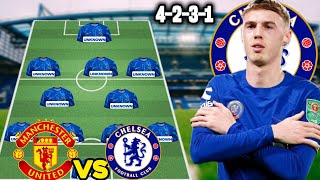 Man United Vs Chelsea MUST WIN See Best Chelsea Starting XI to Defeat Man United Easily [upl. by Ivette]