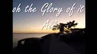 Glory of it all by David Crowder Lyrics [upl. by Assennav]