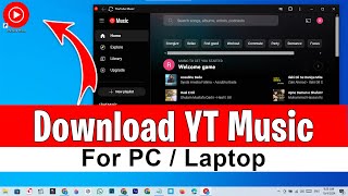 Youtube music desktop app  How to download amp install YT Music App on PC  Install YT Music App PC [upl. by Gillan403]