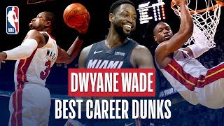 Dwyane Wades BEST Career Dunks [upl. by Neumann]