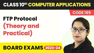 FTP Protocol Theory amp Practical  Class 10 Computer Applications Chapter 2 Code 165 [upl. by Masuh]