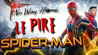 No Way Home Le PIRE SpiderMan [upl. by Londoner]