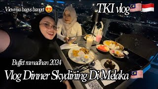 Vlog Dinner Skydining Di Melaka Malaysia🇲🇾Viewnya Cakeepp poll😍 [upl. by Imak]