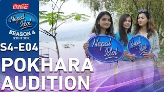 CocaCola Nepal Idol Season 4  EPI 04  Pokhara Audition  AP1HD [upl. by Lynett]