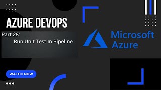 Part 28 Run Unit Tests In Azure DevOps Pipeline  Azure DevOps  Azure DevOps Tutorial [upl. by Warga]