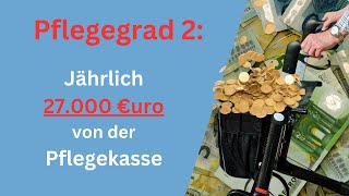 Pflegegrad 2 Mehr als 27000 Euro stehen Dir jährlich zu  alles was Du wissen musst [upl. by Matt]