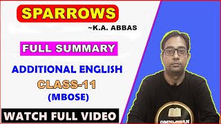 Sparrows By KA Abbas  Full Summary  Class11  Additional English  MBOSE [upl. by Reeve]