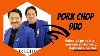 Pork chop duo full video  tawa muna tayo  wala paring kupas [upl. by Ahsi]