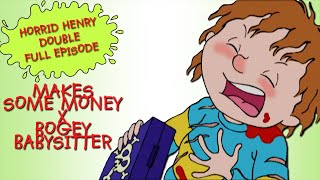 Makes Some Money  Bogey Babysitter  Horrid Henry DOUBLE Full Episodes [upl. by Kapor]