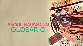 Raoul Hausmann  Glosario [upl. by Zorana]