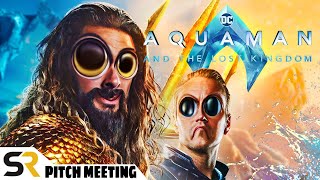 Aquaman and the Lost Kingdom Pitch Meeting [upl. by Salvatore]