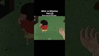 Mitsi vs shinchan PART3 nevermesswithshinchan youtubeshorts youtubevideo finalpart movie [upl. by Andrew]