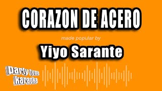 Yiyo Sarante  Corazon De Acero Versión Karaoke [upl. by Maxfield891]